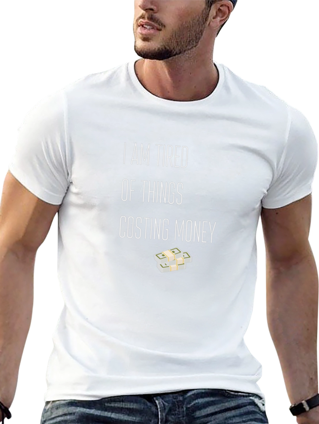 Tired of Things Costing Money T-Shirt