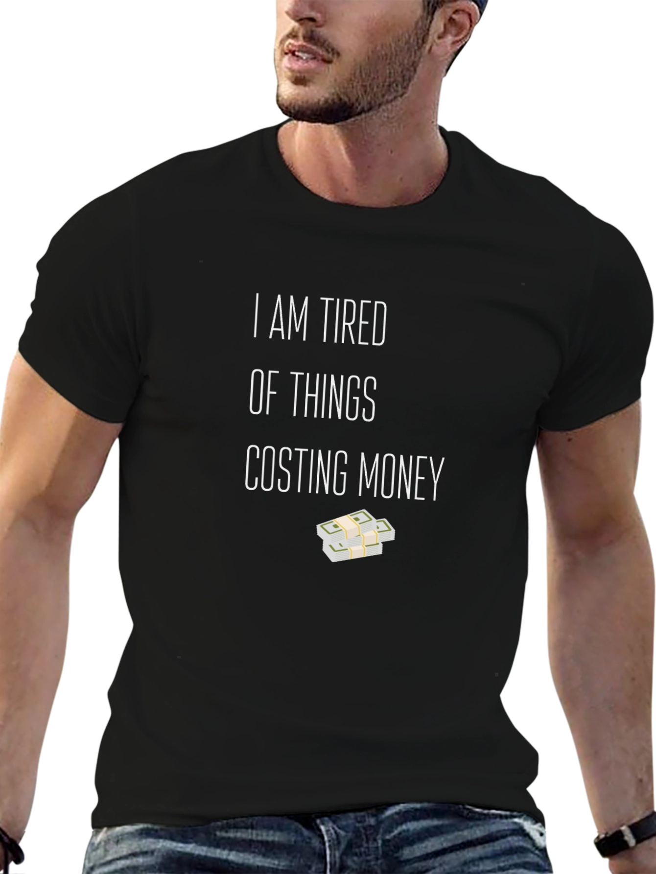 Tired of Things Costing Money T-Shirt