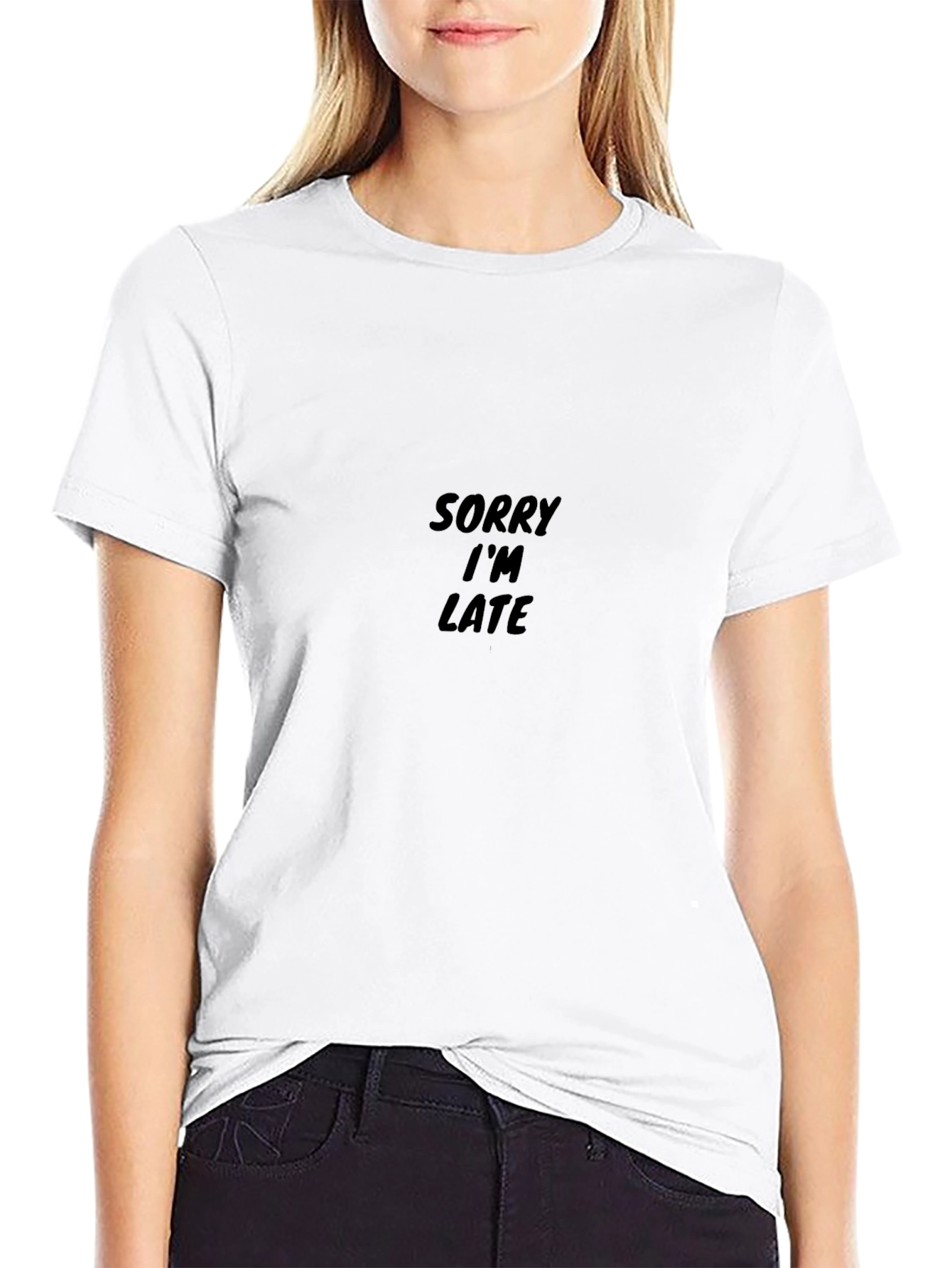 Sorry Im Late T-Shirt - Classic Crew Neck