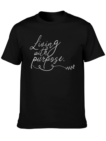 Living With Purpose Tee - Stylish Graphic T-Shirt