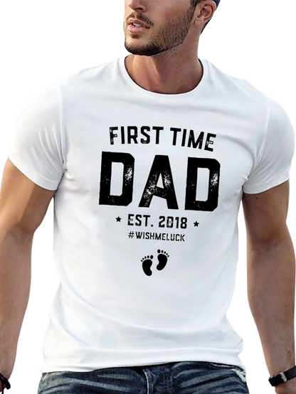 First Time Dad EST 2018 T-Shirt