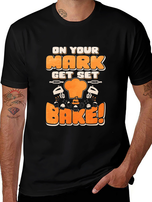 On Your Mark Get Set Bake! T-Shirt - Baking Lovers Tee