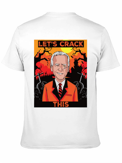 Lets Crack This Halloween Joe Biden Graphic Tee