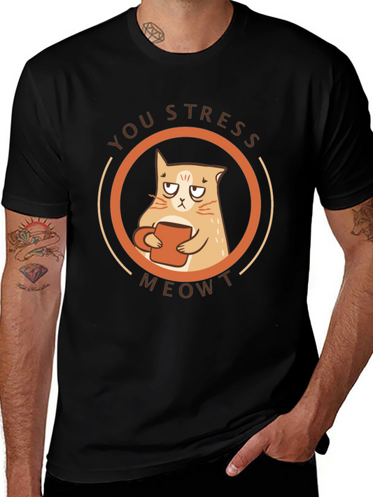 You Stress Meowt T-Shirt - Funny Cat Lover Tee