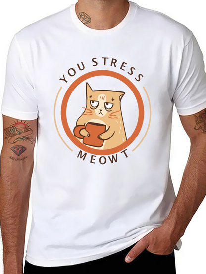 You Stress Meowt T-Shirt - Funny Cat Lover Tee