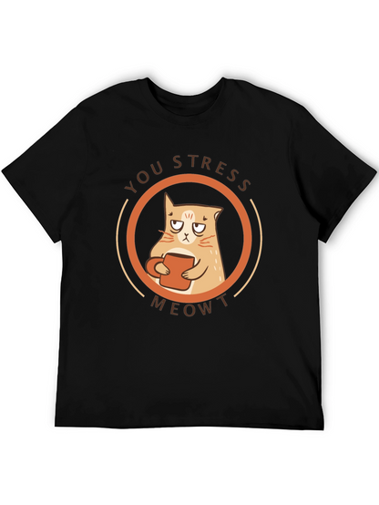 You Stress Meowt T-Shirt - Funny Cat Lover Tee