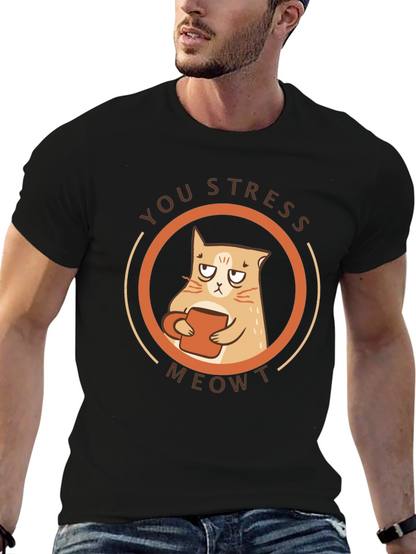 You Stress Meowt T-Shirt - Funny Cat Lover Tee