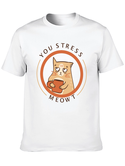 You Stress Meowt T-Shirt - Funny Cat Lover Tee