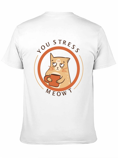 You Stress Meowt T-Shirt - Funny Cat Lover Tee