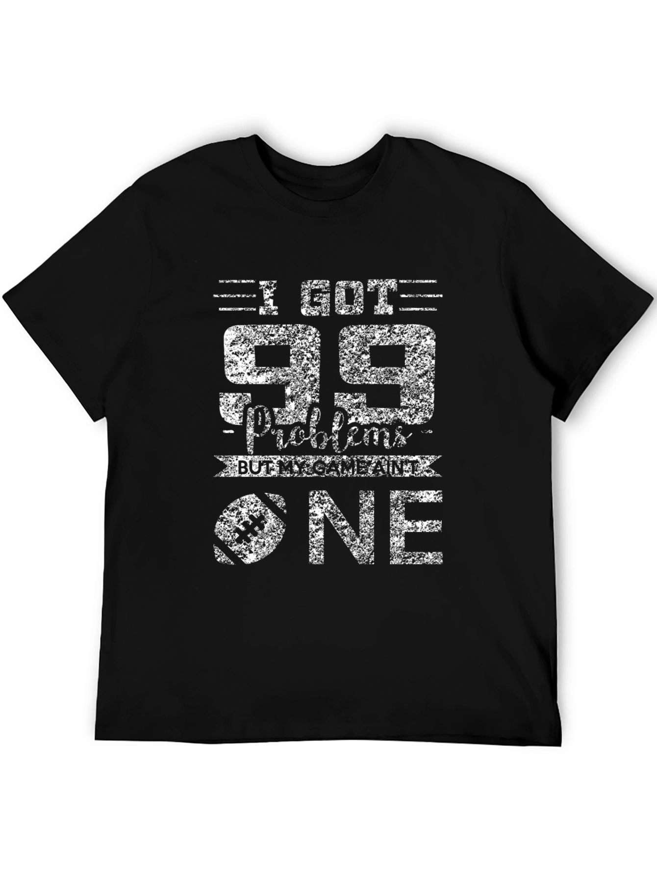 99 Problems Football T-Shirt