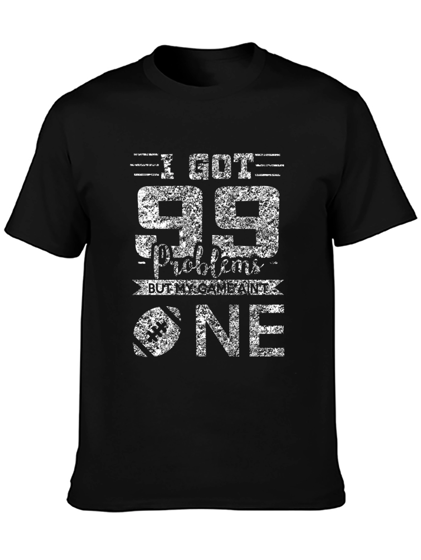 99 Problems Football T-Shirt