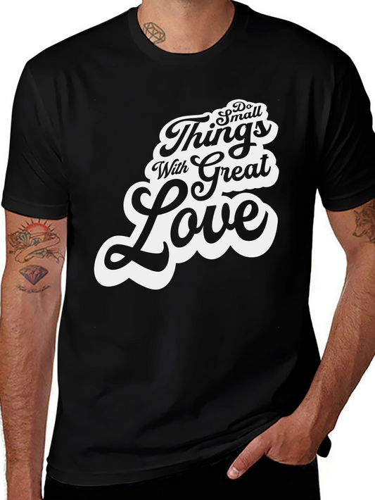 Do Small Things With Great Love T-Shirt