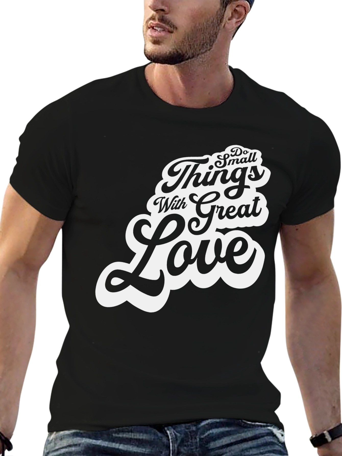Do Small Things With Great Love T-Shirt