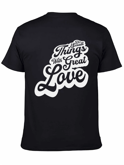 Do Small Things With Great Love T-Shirt