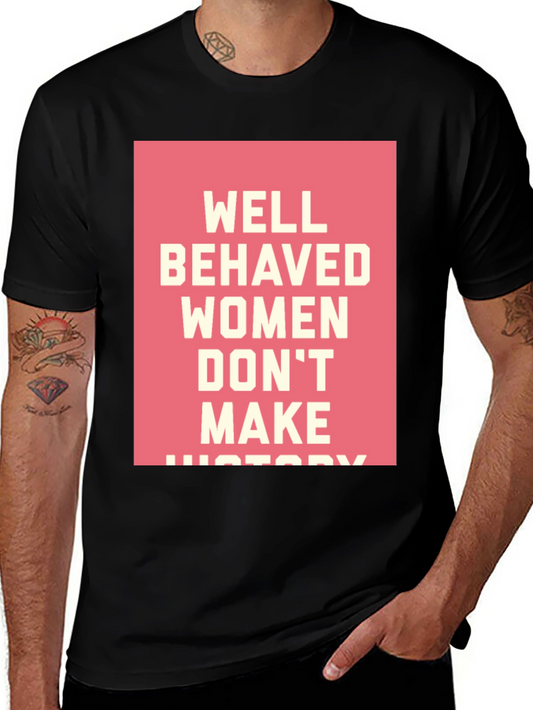 Well Behaved Womens Graphic T-Shirt