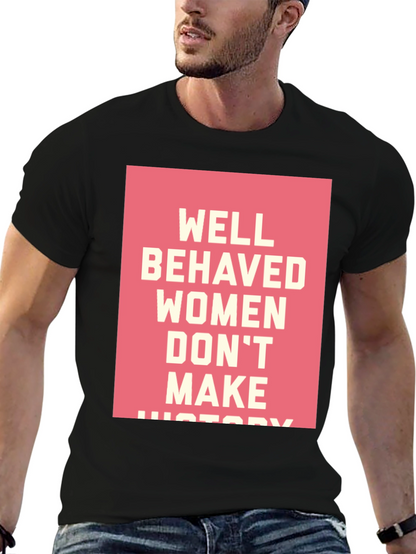Well Behaved Womens Graphic T-Shirt