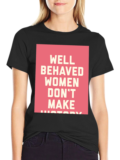 Well Behaved Womens Graphic T-Shirt