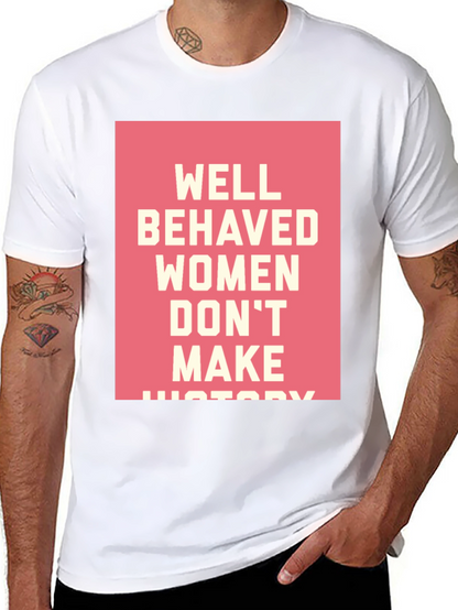 Well Behaved Womens Graphic T-Shirt