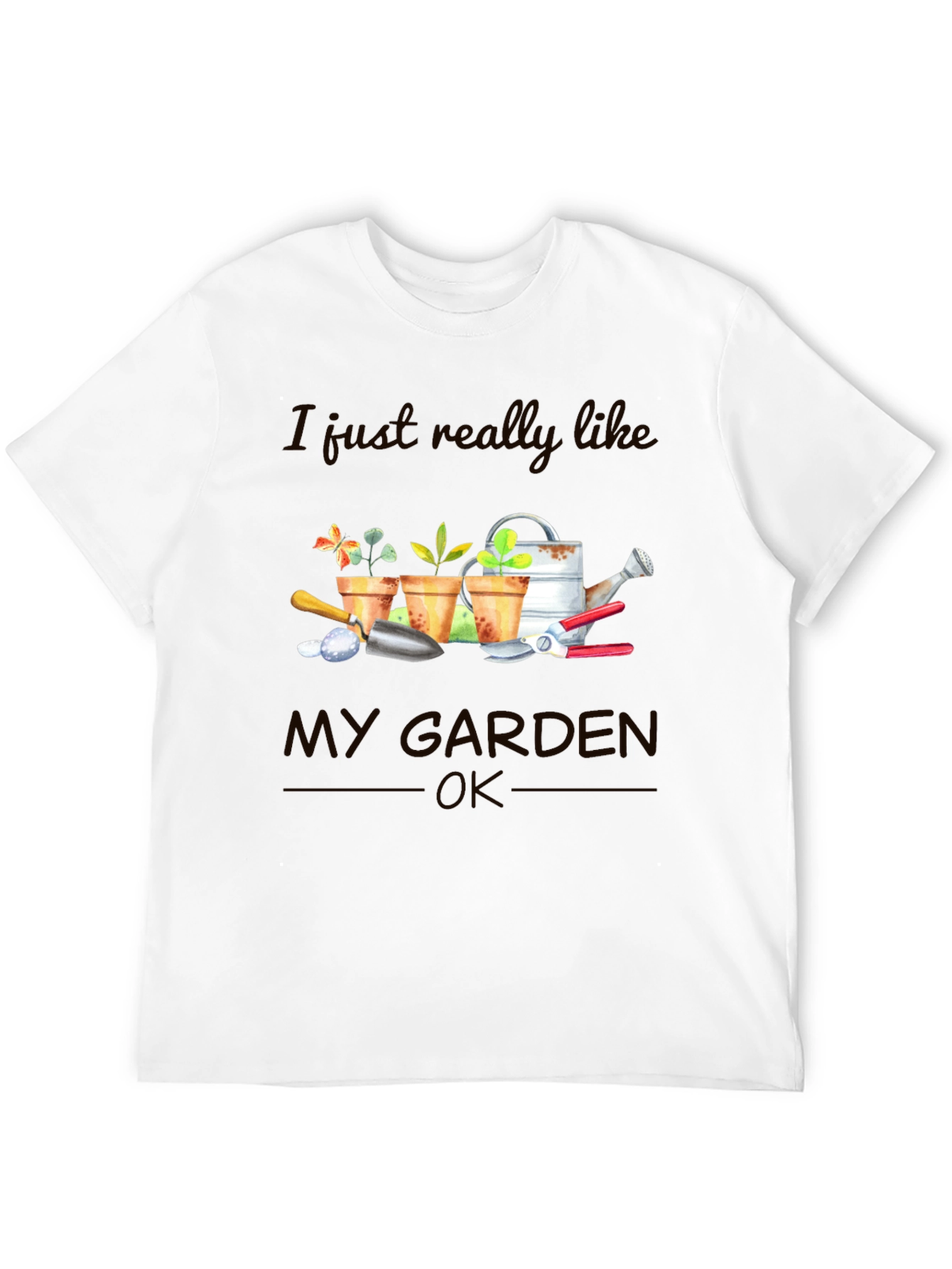 Gardening Lover T-Shirt - I Like My Garden