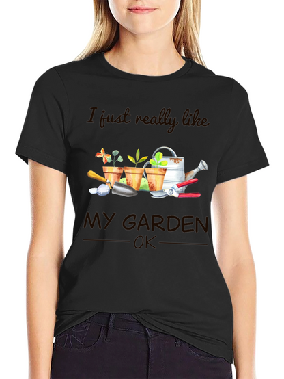 Gardening Lover T-Shirt - I Like My Garden