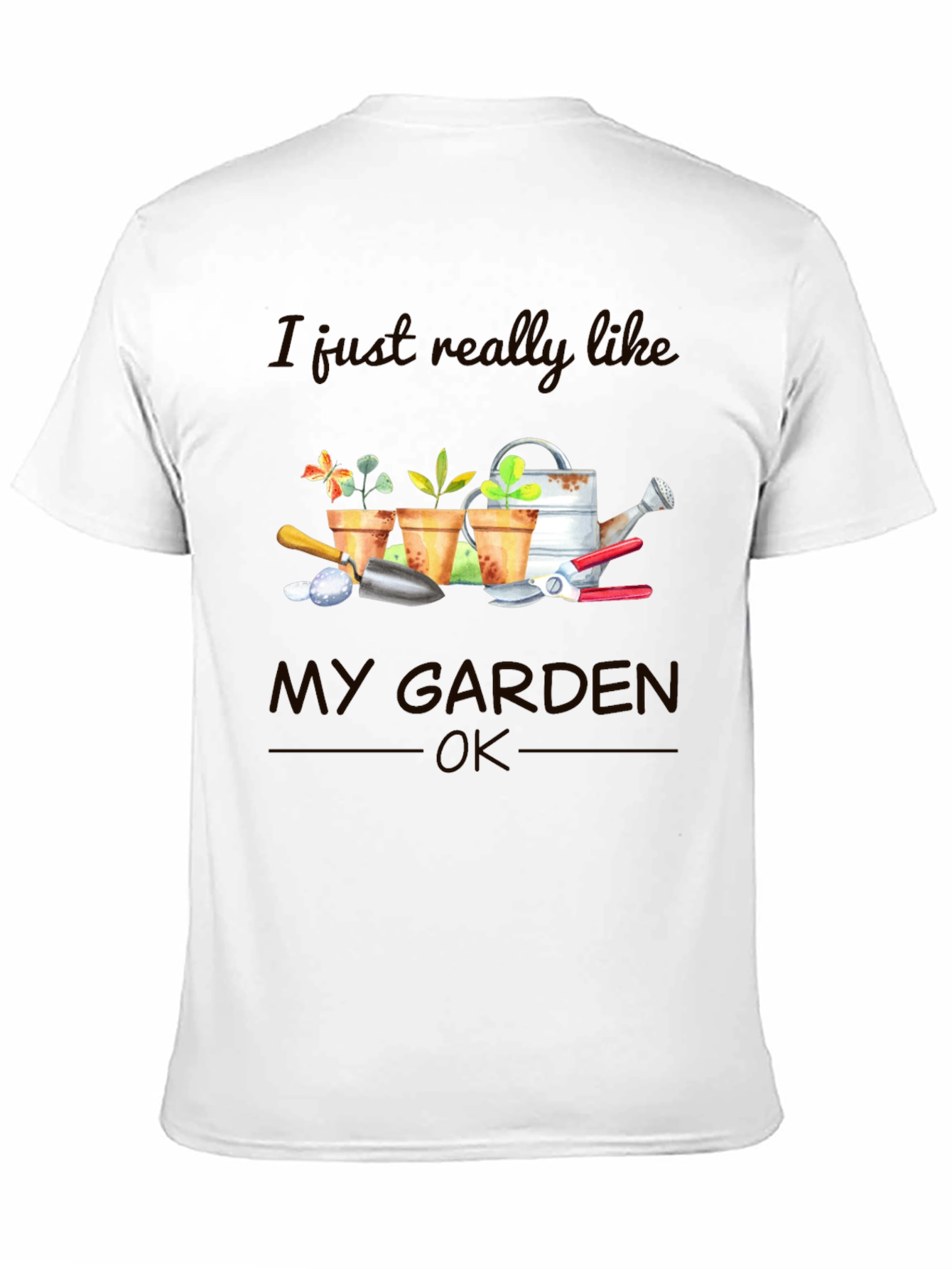 Gardening Lover T-Shirt - I Like My Garden