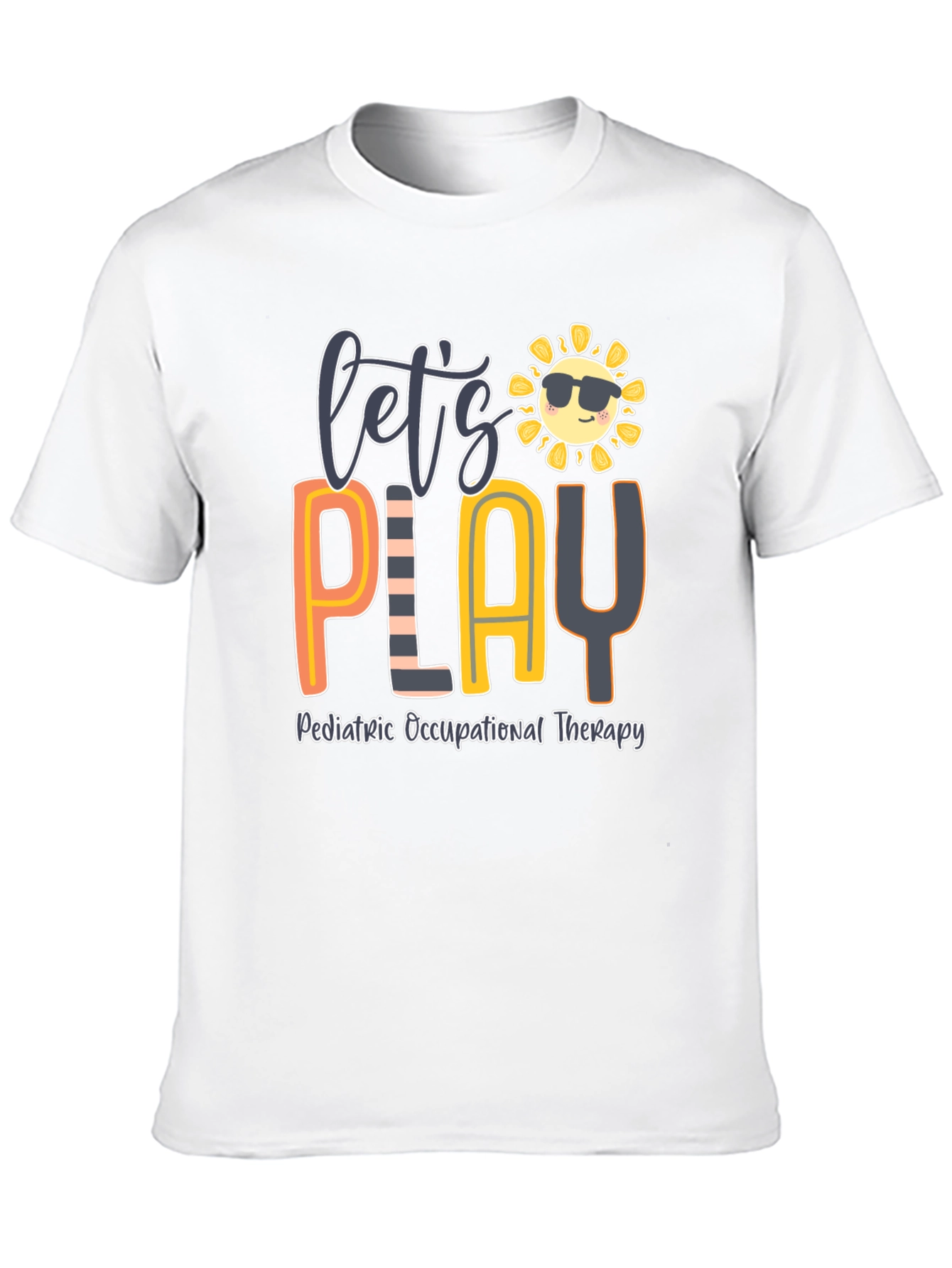 Lets Play Pediatric Occupational Therapy T-Shirt