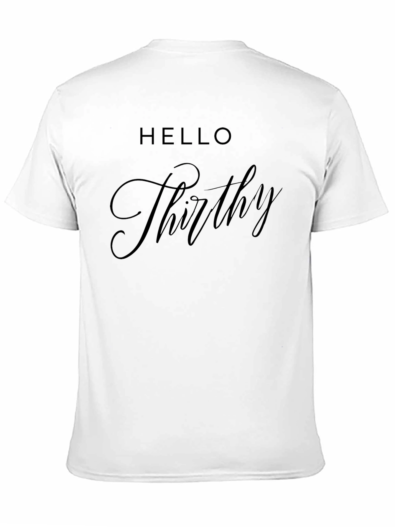 Hello Thirty Birthday T-Shirt