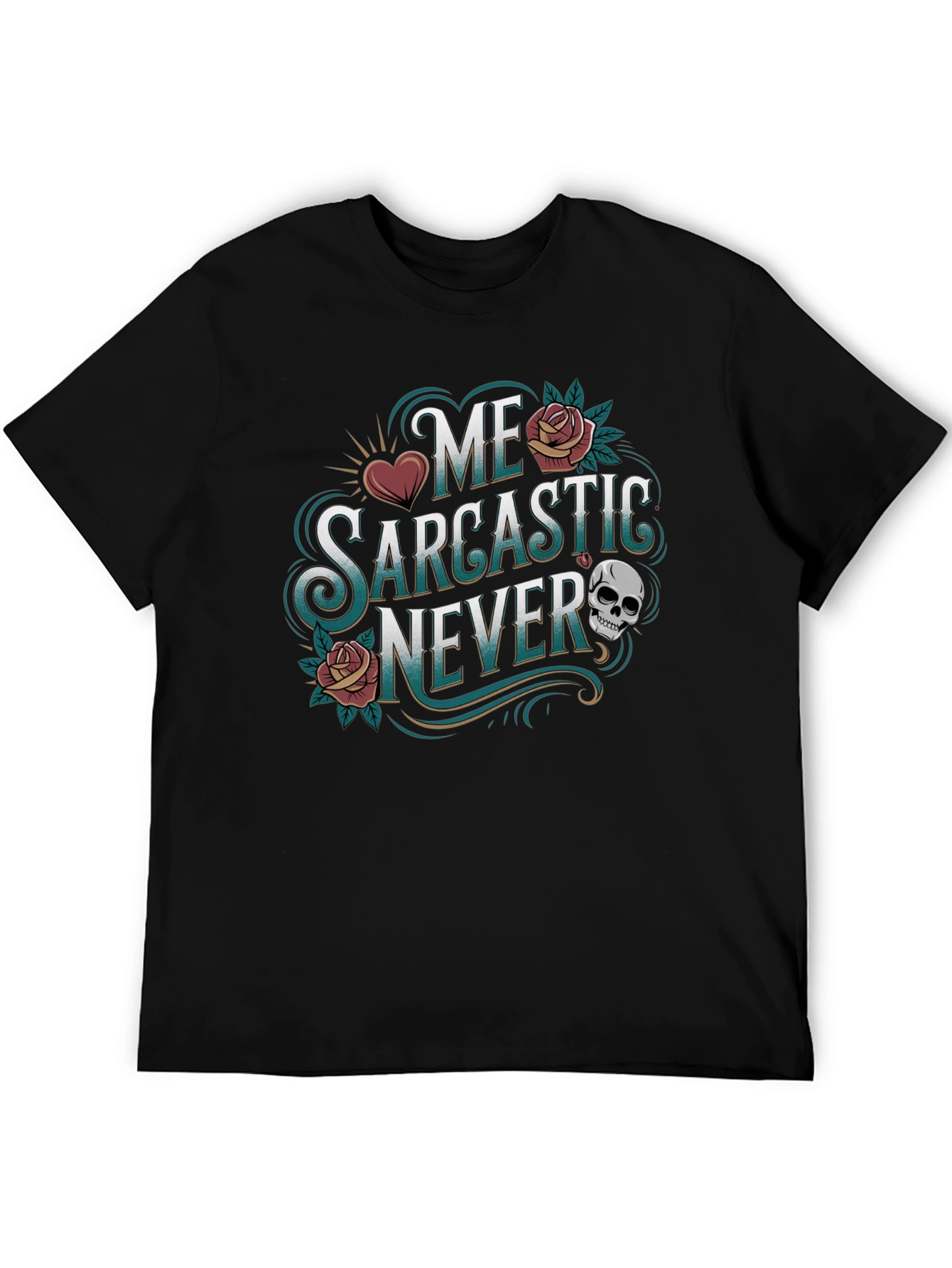 Sarcastic Never Graphic Tee - Funny Statement T-Shirt