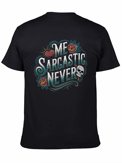 Sarcastic Never Graphic Tee - Funny Statement T-Shirt