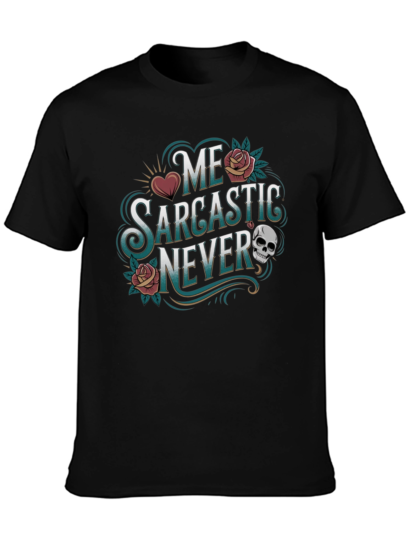 Sarcastic Never Graphic Tee - Funny Statement T-Shirt