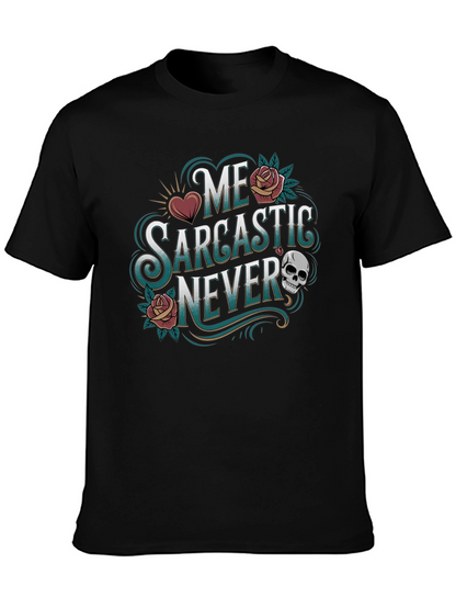 Sarcastic Never Graphic Tee - Funny Statement T-Shirt