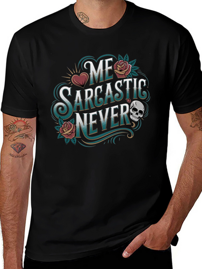 Sarcastic Never Graphic Tee - Funny Statement T-Shirt