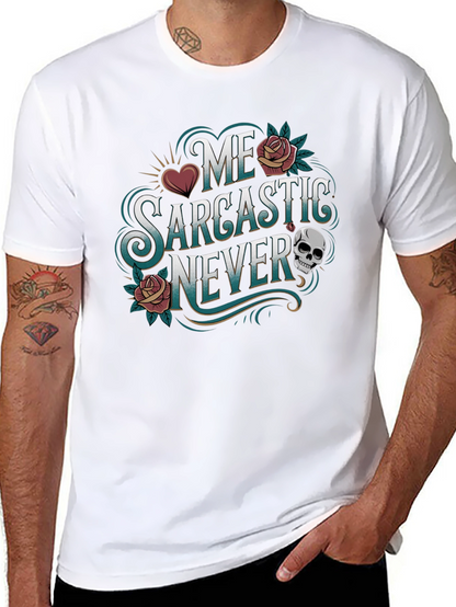 Sarcastic Never Graphic Tee - Funny Statement T-Shirt
