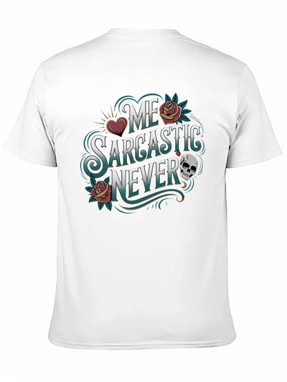 Sarcastic Never Graphic Tee - Funny Statement T-Shirt