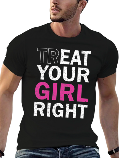 Treat Your Girl Right Black Graphic Tee