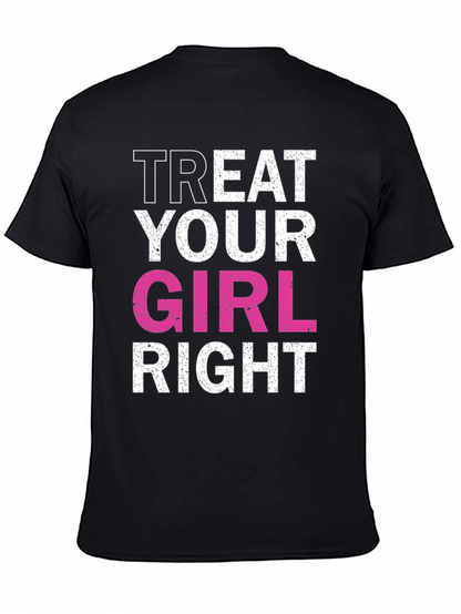 Treat Your Girl Right Black Graphic Tee