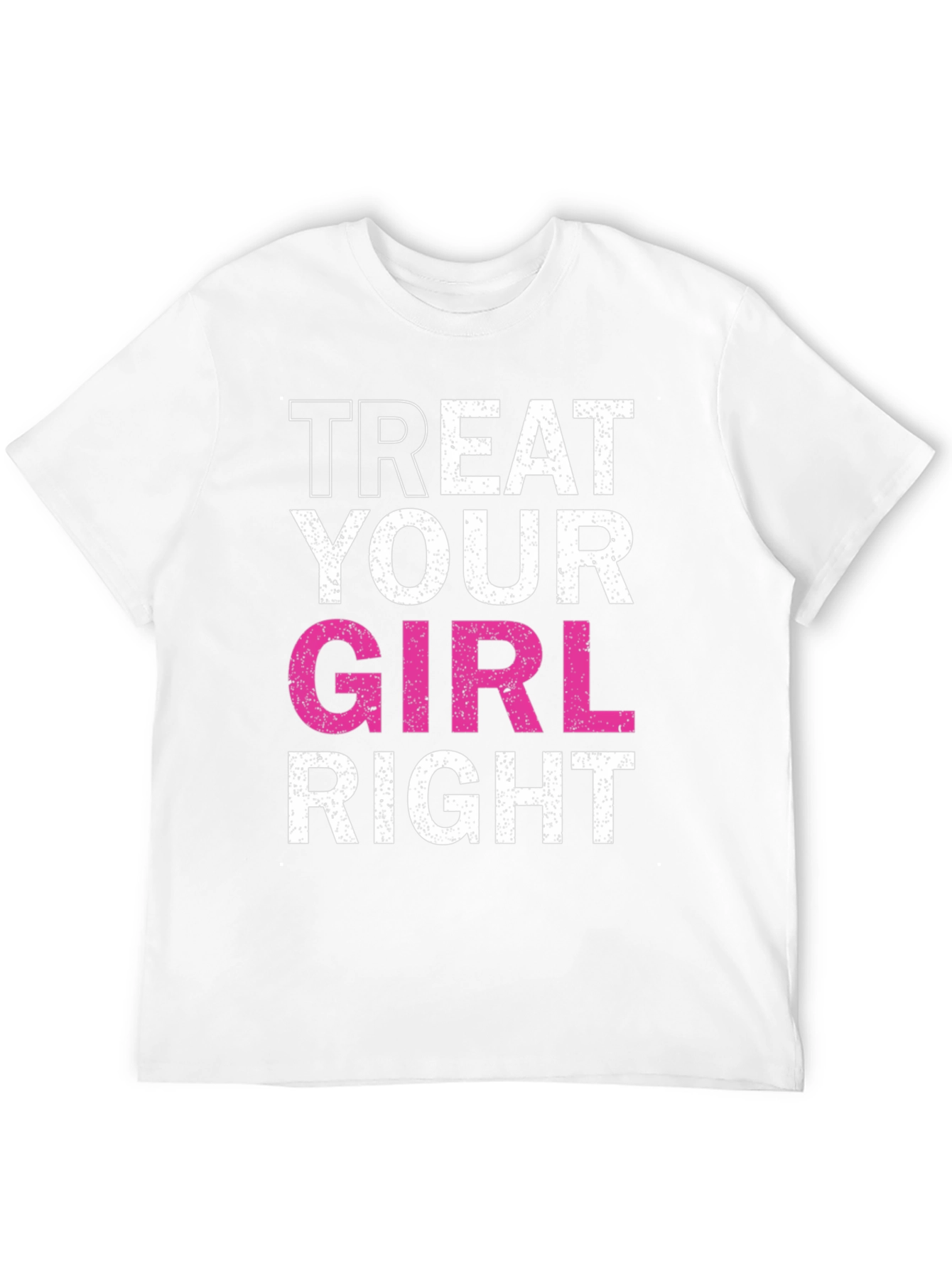 Treat Your Girl Right Black Graphic Tee
