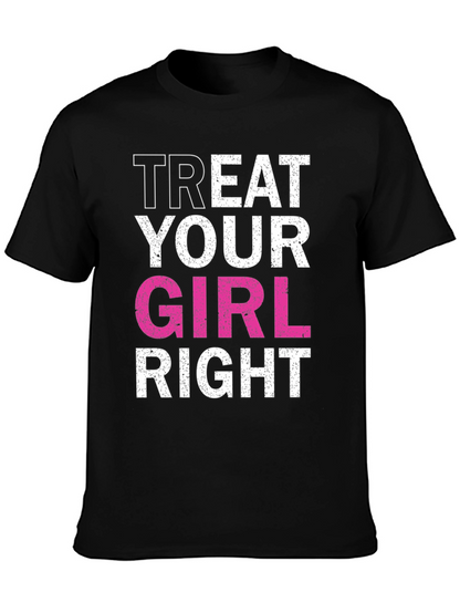 Treat Your Girl Right Black Graphic Tee