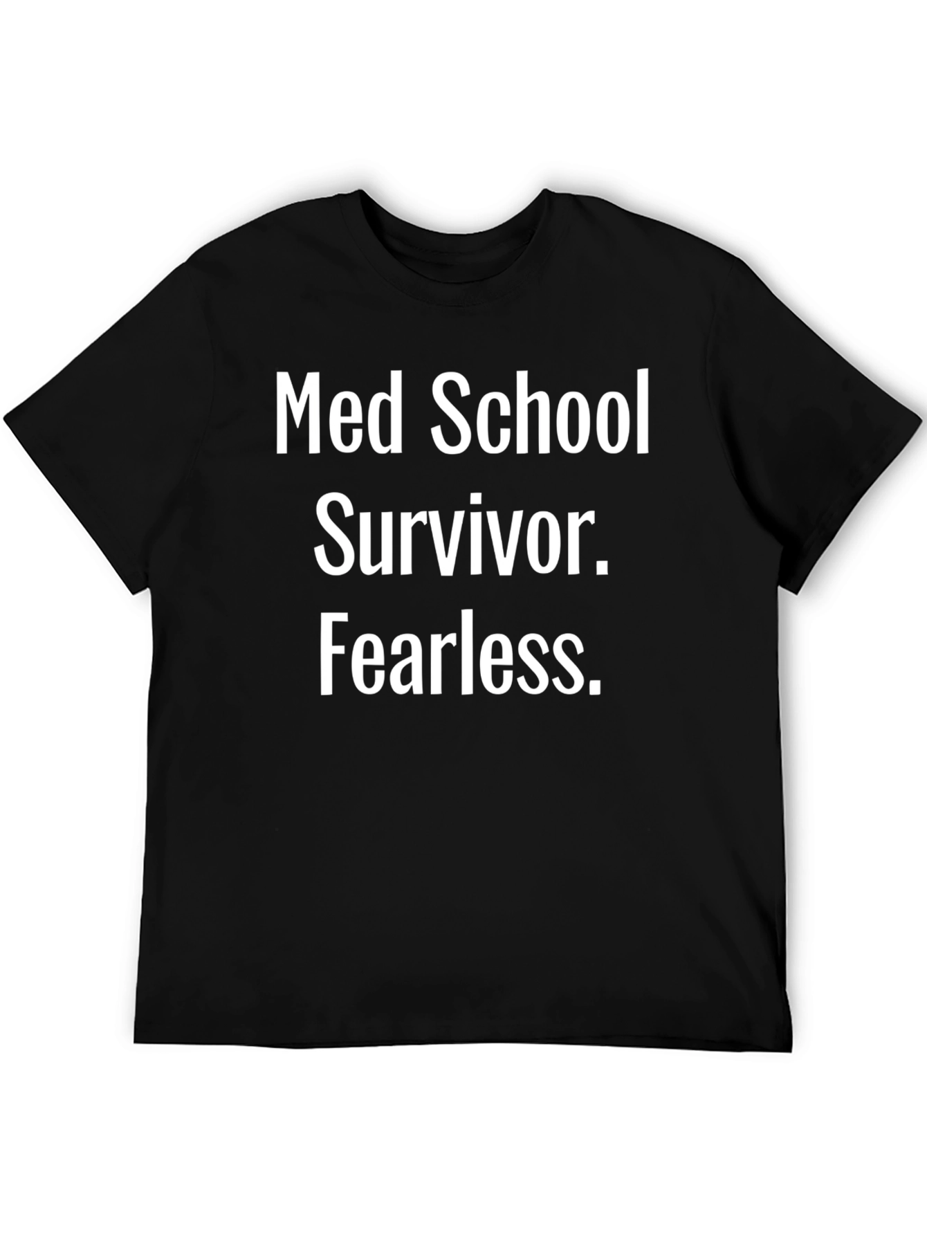 Med School Survivor Fearless Black T-Shirt