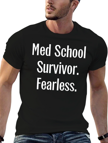 Med School Survivor Fearless Black T-Shirt