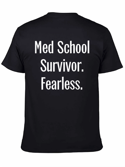 Med School Survivor Fearless Black T-Shirt