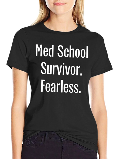 Med School Survivor Fearless Black T-Shirt