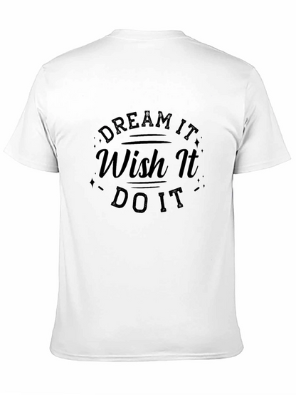 Dream Wish Do It T-Shirt