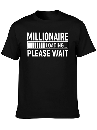 Millionaire Loading T-Shirt - Funny Graphic Tee