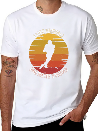 I Like Football And Maybe 3 People T-Shirt