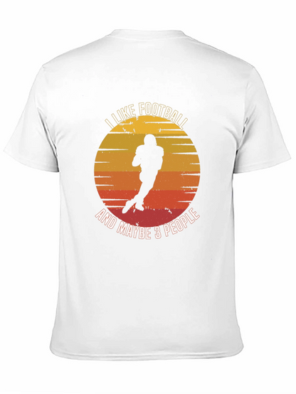 I Like Football And Maybe 3 People T-Shirt