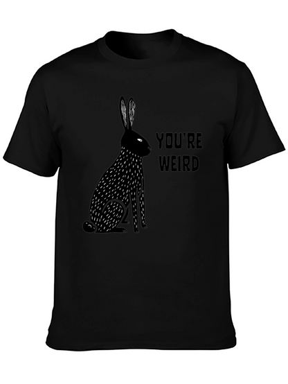 Youre Weird Rabbit Graphic Tee