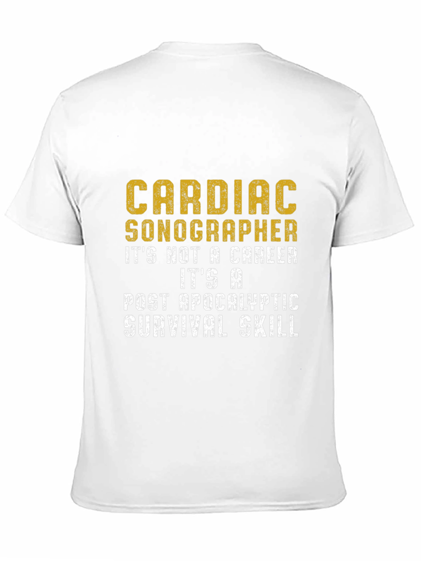 Cardiac Sonographer Post-Apocalyptic Skill T-Shirt