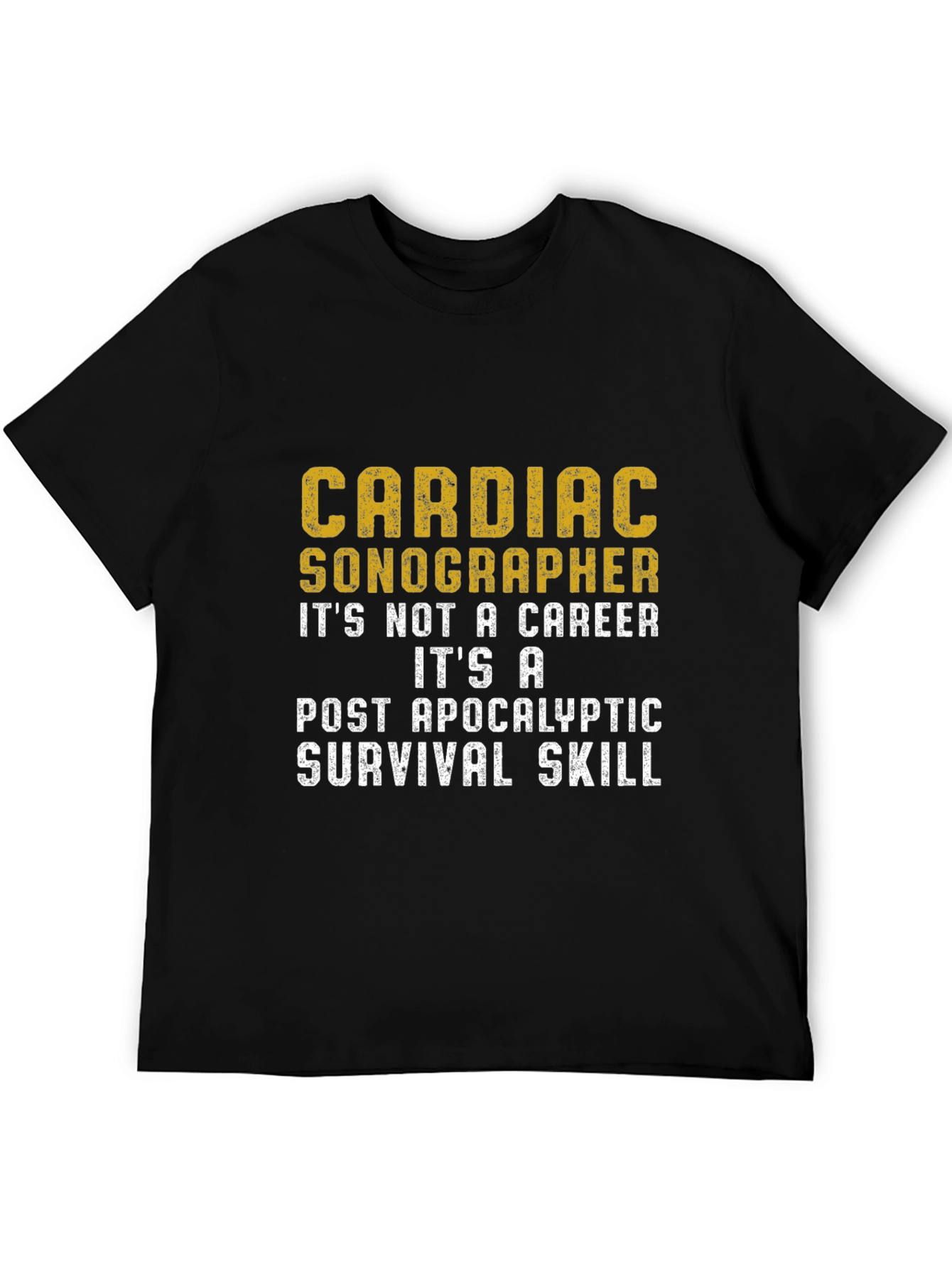 Cardiac Sonographer Post-Apocalyptic Skill T-Shirt