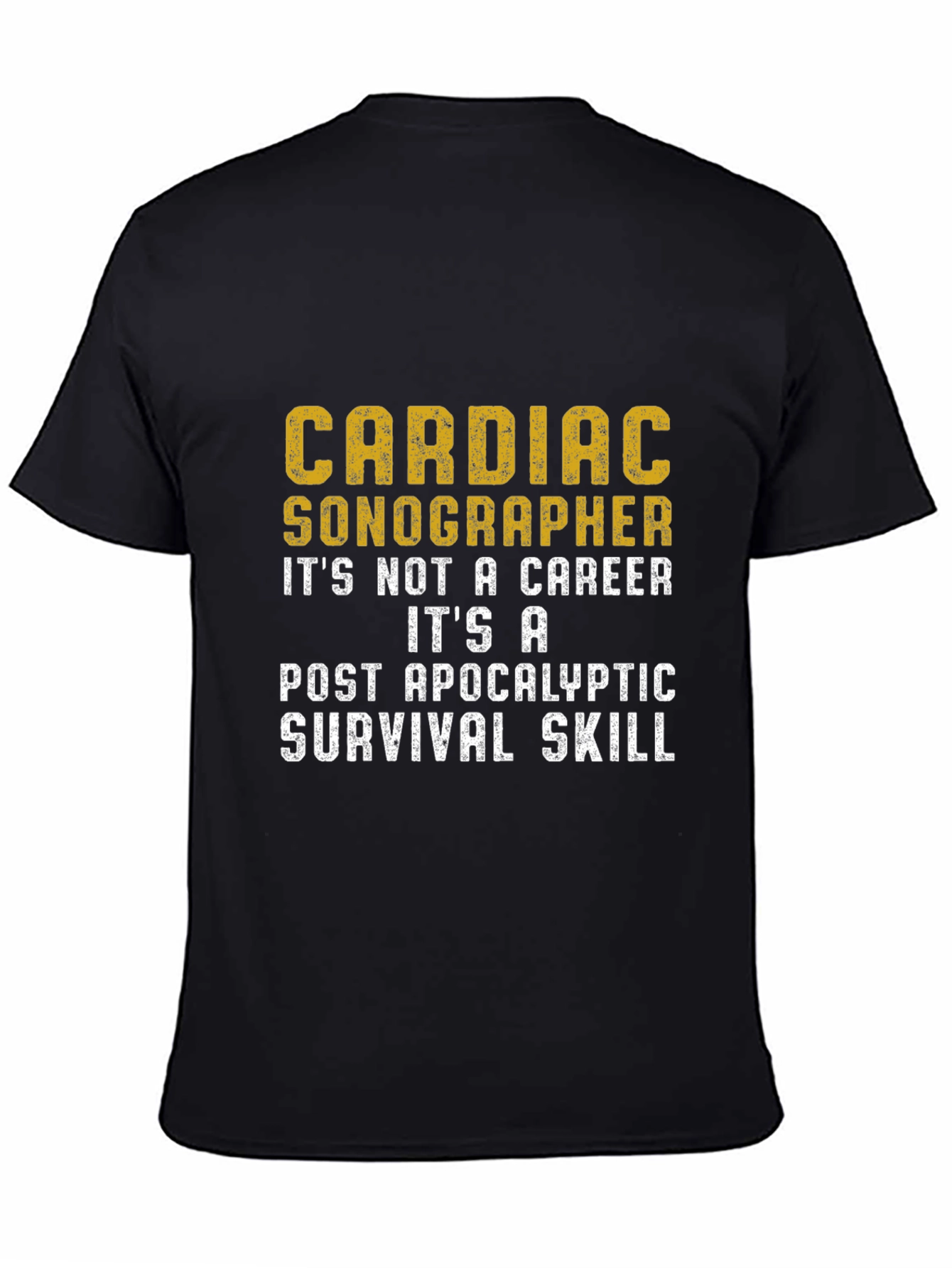 Cardiac Sonographer Post-Apocalyptic Skill T-Shirt